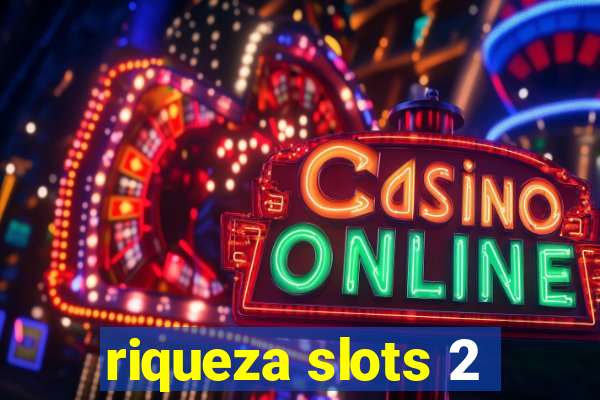 riqueza slots 2